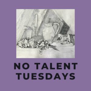 No Talent Tuesdays