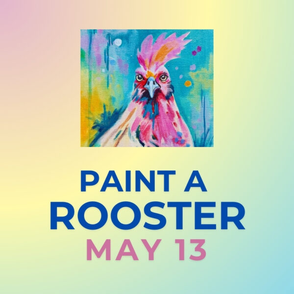 Acrylic Painting Class: Paint A Rooster